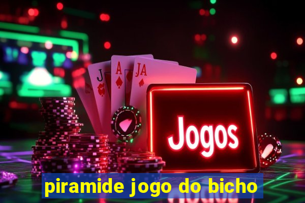 piramide jogo do bicho